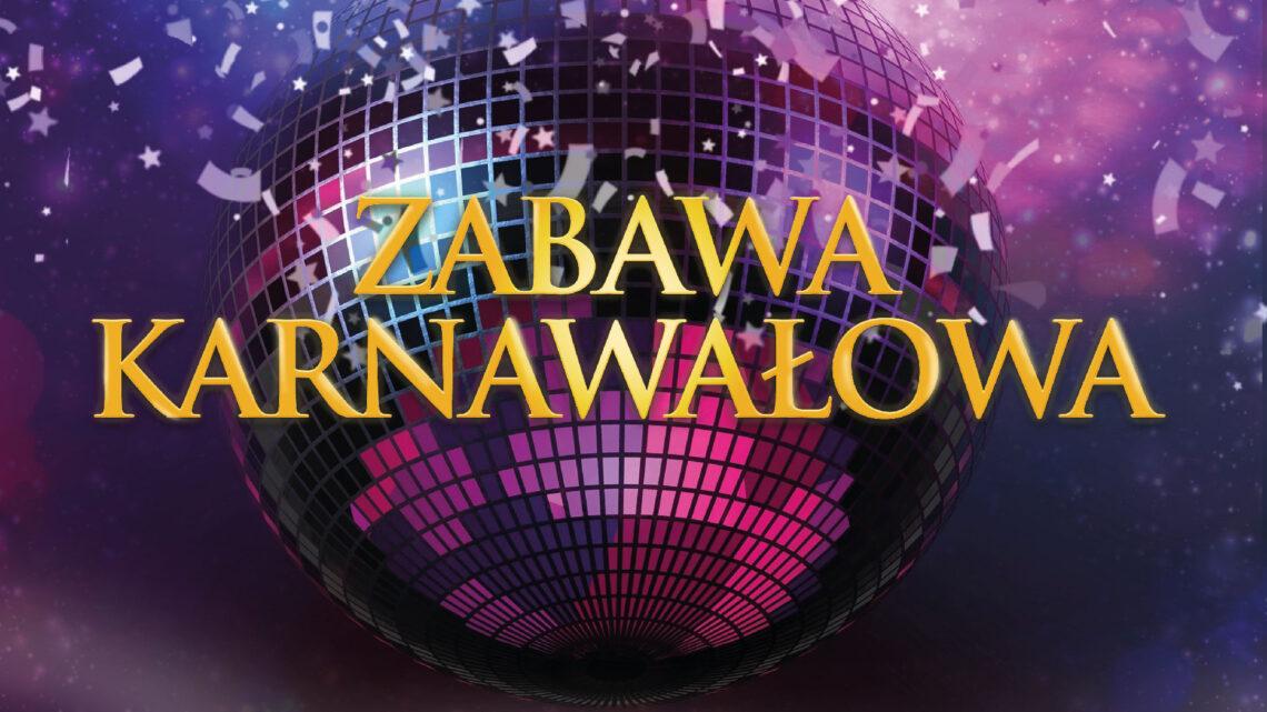 ZABAWA KARNAWAŁOWA ZABAWA KARNAWAŁOWA